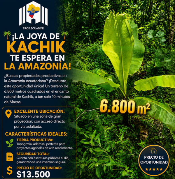 LA JOYA DE KACHIK TE ESPERA EN LA AMAZONÍA
